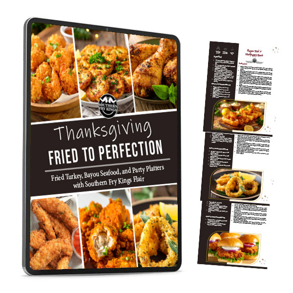 Thanksgiving Fried To Perfection: Fried Turkey, Bayou Seafood and Party Platters Ebook (New)